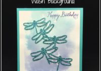 Waterwash clear block background technique, Dragonfly Dreams Bundle, Stampin' Up! Ann's PaperWorks, Ann Lewis, Stampin' Up! (Aus)|Stampin' Up! 2017 Occasions Catalogue| online store 24/7