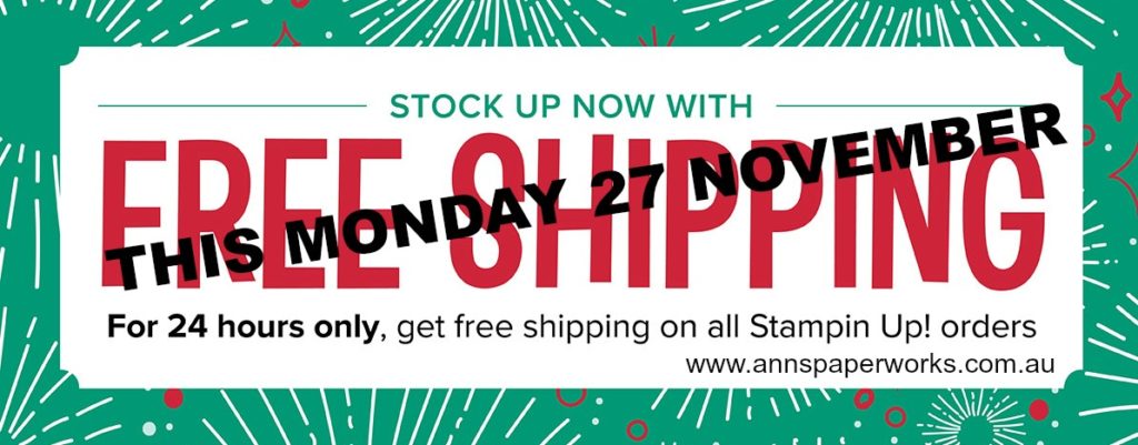 Free shipping, Stampin' Up! Special Offer, Ann's PaperWorks| Ann Lewis| Stampin' Up! (Aus) available from my online store 24/7 http://bit.ly/2A2JVDr
