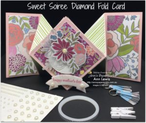 Sweet Soiree Designer Series Paper, Diamond Fold Card, Mother's Day Card, Facebook Live Session, fancy fold card, Stampin' Up! Occasions Catalogue Ann's PaperWorks| Ann Lewis| Stampin' Up! (Aus) online store 24/7