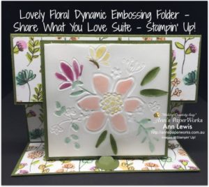 Lovely Floral Dynamic Embossing Folder, Limited Time Offer Share What You Love Suite bundles, Share What You Love DSP, Global Stampers Blog Hop, Gatefold Easel card, store 24/7 Stampin' Up! 2018-19 Catalogue Ann's PaperWorks| Ann Lewis| Stampin' Up! (Aus) online store 24/7