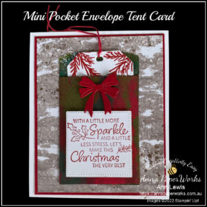 Idea for Christmas Tent Card using Mini Pocket Envelope Dies by Stampin' Up!  Also featured the Country Wreath Dies and the Boughs of Holly Designer Series Paper (DSP).   Card designed by Ann Lewis from Ann's PaperWorks, an Independent Stampin' Up! demonstrator based in Australia.  Includes video tutorial from FB.